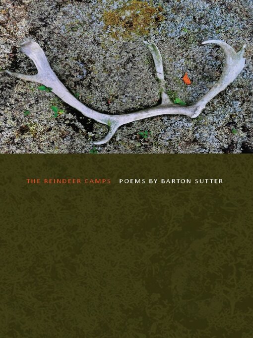 Title details for The Reindeer Camps by Barton Sutter - Available